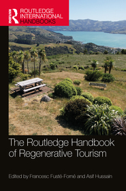 The Routledge Handbook of Regenerative Tourism The Routledge Handbook of Regenerative Tourism