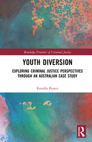 Youth Diversion: Exploring Criminal Justice Perspectives through An Australian Case Study