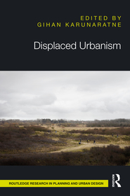 Displaced Urbanism Displaced Urbanism