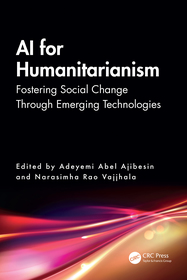AI for Humanitarianism: Fostering Social Change Through Emerging Technologies AI for Humanitarianism: Fostering Social Change Through Emerging Technologies