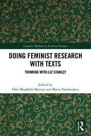 Doing Feminist Research with Texts: Thinking with Liz Stanley