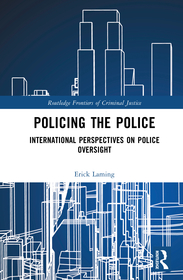 Policing the Police: International Perspectives on Police Oversight