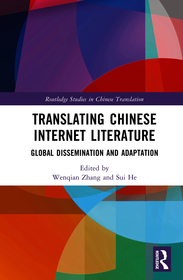Translating Chinese Internet Literature: Global Dissemination and Adaptation