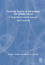 Teaching Science in Elementary and Middle School: A Project-Based Learning Approach