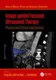 Image-guided Focused Ultrasound Therapy: Physics and Clinical Applications