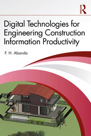 Digital Technologies for Engineering Construction Information Productivity Digital Technologies for Engineering Construction Information Productivity