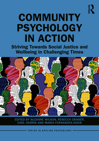 Community Psychology in Action: Striving Towards Social Justice and Wellbeing in Challenging Times