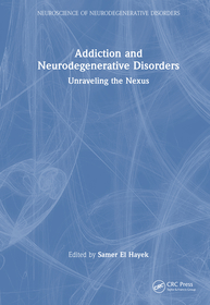 Addiction and Neurodegenerative Disorders: Unraveling the Nexus Addiction and Neurodegenerative Disorders: Unraveling the Nexus