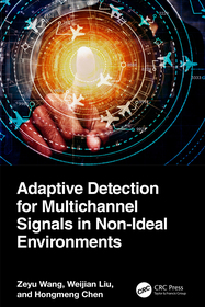 Adaptive Detection for Multichannel Signals in Non-Ideal Environments Adaptive Detection for Multichannel Signals in Non-Ideal Environments