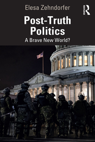 Post-Truth Politics: A Brave New World? Post-Truth Politics: A Brave New World?
