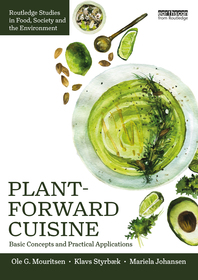 Plant-Forward Cuisine: Basic Concepts and Practical Applications Plant-Forward Cuisine: Basic Concepts and Practical Applications