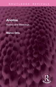 Anomie: History and Meanings