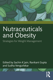 Nutraceuticals and Obesity: Strategies for Weight Management Nutraceuticals and Obesity: Strategies for Weight Management