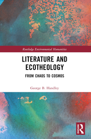 Literature and Ecotheology: From Chaos to Cosmos
