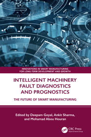 Intelligent Machinery Fault Diagnostics and Prognostics: The Future of Smart Manufacturing