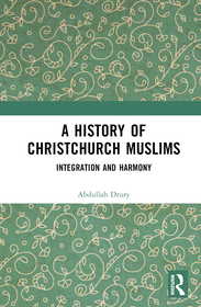 A History of Christchurch Muslims: Integration and Harmony