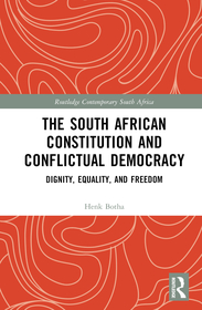 Conflictual Democracy and the South African Constitution: Dignity, Equality, and Freedom