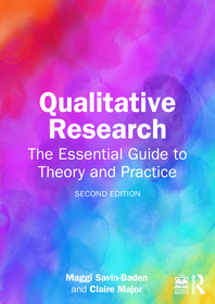 Qualitative Research: The Essential Guide to Theory and Practice Qualitative Research: The Essential Guide to Theory and Practice