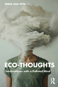 Eco-Thoughts: Conversations with a Polluted Mind Eco-Thoughts: Conversations with a Polluted Mind