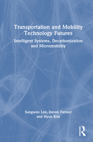 Transportation and Mobility Technology Futures: Intelligent Systems, Decarbonization and Micromobility