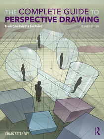 The Complete Guide to Perspective Drawing: From One-Point to Six-Point The Complete Guide to Perspective Drawing: From One-Point to Six-Point