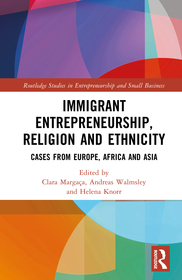 Immigrant Entrepreneurship, Religion, and Ethnicity: Cases from Europe, Africa, and Asia