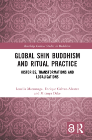 Global Shin Buddhism and Ritual Practice: Histories, Transformations and Localisations
