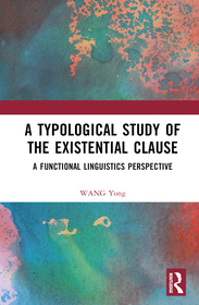 A Typological Study of the Existential Clause: A Functional Linguistics Perspective