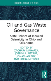 Oil and Gas Waste Governance: State Politics of Induced Seismicity in Ohio and Oklahoma