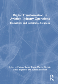 Digital Transformation in Aviation Industry Operations: Innovations and Sustainable Solutions