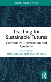 Teaching Design for Sustainable Futures: Community, Construction, and Creativity
