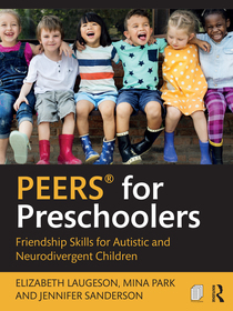 PEERS? for Preschoolers: Friendship Skills for Autistic and Neurodivergent Children