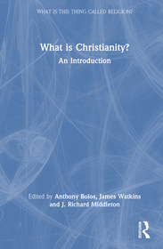 What is Christianity?: An Introduction