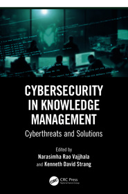 Cybersecurity in Knowledge Management: Cyberthreats and Solutions