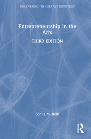 Entrepreneurship in the Arts Entrepreneurship in the Arts