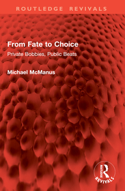From Fate to Choice: Private Bobbies, Public Beats From Fate to Choice: Private Bobbies, Public Beats