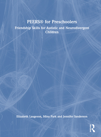 PEERS? for Preschoolers: Friendship Skills for Autistic and Neurodivergent Children