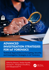 Advanced Investigation Strategies for IoT Forensics: Technical Approaches to Encrypting, Security, and Investigation Strategies in IoT Forensics
