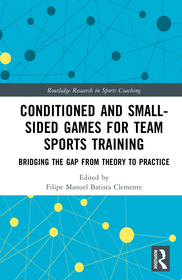 Conditioned Games for Team Sports Training: Bridging the Gap from Theory to Practice Conditioned Games for Team Sports Training: Bridging the Gap from Theory to Practice