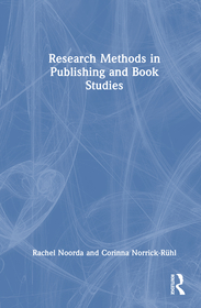 Research Methods in Publishing and Book Studies Research Methods in Publishing and Book Studies