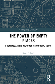 The Power of Empty Places: From Megalithic Monuments to Social Media The Power of Empty Places: From Megalithic Monuments to Social Media
