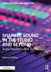 Shaping Sound in the Studio and Beyond: Audio Aesthetics and Technology