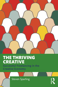 The Thriving Creative: Successful Freelancing in the Creative Economy
