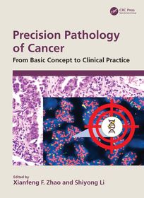 Precision Pathology of Cancer: From Basic Concept to Clinical Practice Precision Pathology of Cancer: From Basic Concept to Clinical Practice