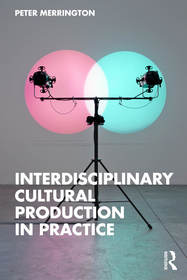 Interdisciplinary Cultural Production in Practice