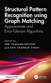Structural Pattern Recognition using Graph Matching: Approximate and Error-Tolerant Algorithms