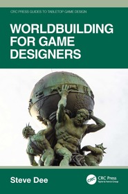 Worldbuilding for Game Designers Worldbuilding for Game Designers