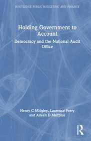 Holding Government to Account: Democracy and the National Audit Office Holding Government to Account: Democracy and the National Audit Office