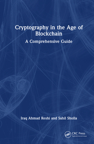 Cryptography in the Age of Blockchain: A Comprehensive Guide