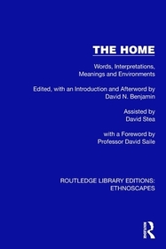 The Home: Words, Interpretations, Meanings and Environments
